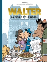 Les mésaventures de Walter Iziny. Vol. 2. Walter, la belle et le bossu : prince de Notre-Dame - Rémi Pielot
