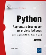Python : apprenez à développer des projets ludiques (couvre la spécialité NSI des classes de lycée) - Lilian Buzer