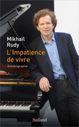 L'impatience de vivre : autobiographie - Mikhaïl Rudy