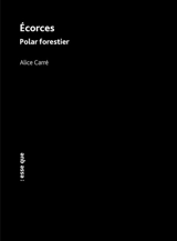 Ecorces : polar forestier - Alice Carré