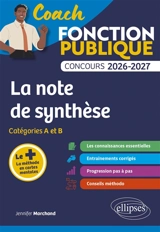 La note de synthèse : catégories A et B : concours 2026-2027 - Jennifer Marchand