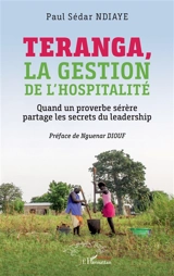 Teranga, la gestion de l'hospitalité : quand un proverbe sérère partage les secrets du leadership - Paul Sédar Ndiaye