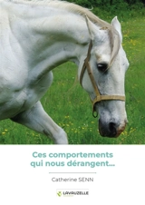Ces chevaux qui nous dérangent... - Catherine Senn