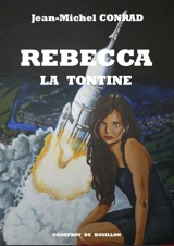 Rebecca : la tontine - Jean-Michel Conrad