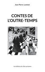 Contes de l'outre-temps - Jean-Pierre Luminet