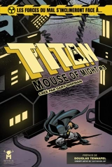 Titan : mouse of might. Vol. 1 - Gary Shipman