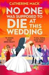 No one was Supposed to Die at this Wedding - Catherine Mack
