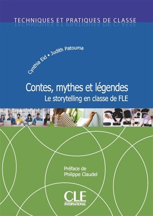 Contes, mythes et légendes : le storytelling en classe de FLE - Cynthia Eid