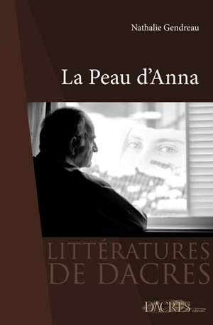 La peau d'Anna - Nathalie Gendreau