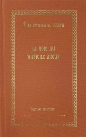 La voie du difficile amour - Joseph
