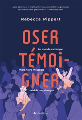 Oser témoigner : le monde a changé, mais notre message ne doit pas changer - Rebecca Pippert