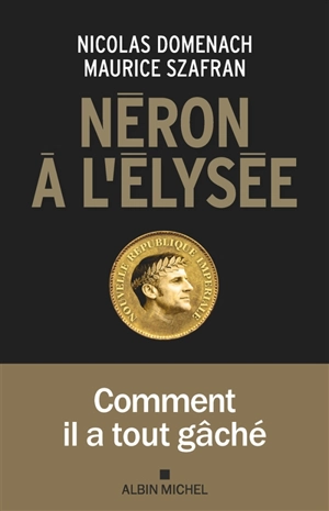 Néron à l'Elysée - Nicolas Domenach