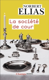 La société de cour - Norbert Elias