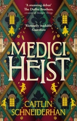 Medici Heist - Schneiderhan, Caitlin