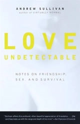 Love Undetectable - Andrew Sullivan