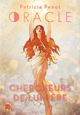 Oracle chercheurs de lumière - Patricia Penot