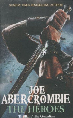 The Heroes - Joe Abercrombie