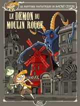 Les aventures fantastiques de Sacré Coeur. Vol. 17. Le démon du Moulin Rouge - Amélie Sarn