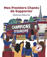 Mes Premiers Chants de Supporter : Champions d'Europe - Paris Volume 2 - Bertrand Minvielle