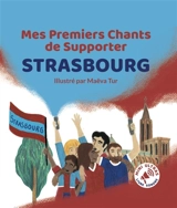 Mes Premiers Chants de Supporter : Strasbourg - Bertrand Minvielle