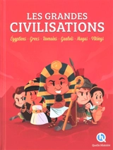 Les grandes civilisations - Patricia Crété