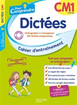 Pour comprendre, dictées CM1, 9-10 ans : orthographe, conjugaison, 100 dictées progressives : cahier d'entraînement - Daniel Berlion