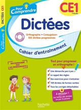 Pour comprendre, dictées CE1, 7-8 ans : orthographe, conjugaison, 100 dictées progressives : cahier d'entraînement - Daniel Berlion