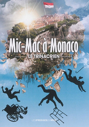 Mic-mac à Monaco - Trinacrien, Le