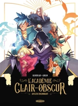 L'Académie Clair-Obscur. Vol. 1. Un élève encombrant - Olivier Gay