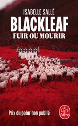Blackleaf : fuir ou mourir - Isabelle Sallé