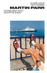Le mélange des genres : entretien avec Quentin Bajac - Martin Parr