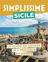 Simplissime : Sicile : le guide de voyage le + pratique du monde - Lucie Tournebize