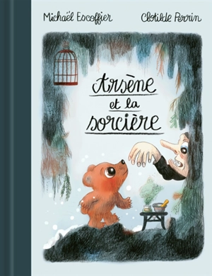 Arsène et la sorcière - Michaël Escoffier