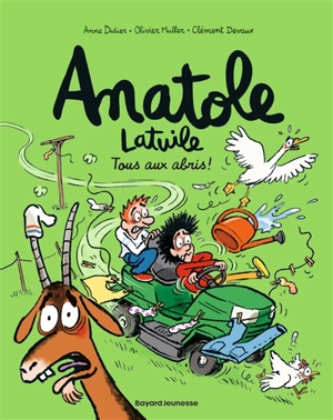 Anatole Latuile. Vol. 19. Tous aux abris ! - Anne Didier