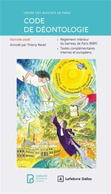 Code de déontologie : édition 2026 - Ordre des avocats (Paris)