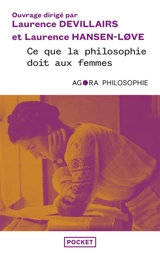 Ce que la philosophie doit aux femmes : l'histoire oubliée de la pensée, des origines à nos jours