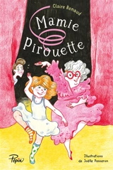 Mamie Pirouette - Claire Renaud