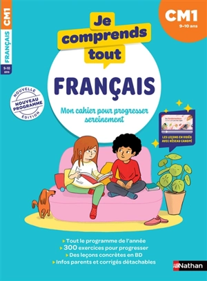 Je comprends tout, français : mon cahier pour progresser sereinement : CM1, 9-10 ans, nouveau programme - Anne Peltier