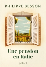 Une pension en Italie - Philippe Besson
