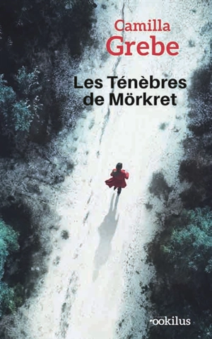 Les ténèbres de Mörkret - Camilla Grebe