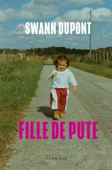 Fille de pute - Swann Dupont