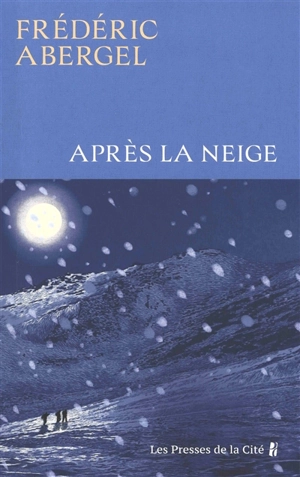 Après la neige - Frédéric Abergel