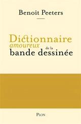 Dictionnaire amoureux de la bande dessinée - Benoît Peeters
