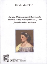 Augusta-Marie-Marguerite Lowenhielm, duchesse de Fitz-James (1830-1915) : une femme bien dans son temps - Cindy Martin