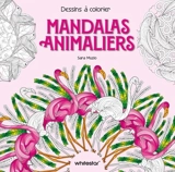 Mandalas animaliers : dessins à colorier - Sara Muzio
