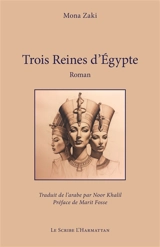 Trois reines d'Egypte - Mona Zaki