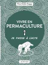 Vivre en permaculture - Flora Clodic-Tanguy