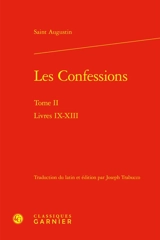 Confessions. Vol. 2. Livres IX-XIII - Augustin