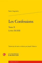 Confessions. Vol. 2. Livres IX-XIII - Augustin
