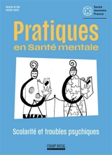 Pratiques en santé mentale : revue pratique de psychologie de la vie sociale et d'hygiène mentale, n° 281. Scolarité et troubles psychiques